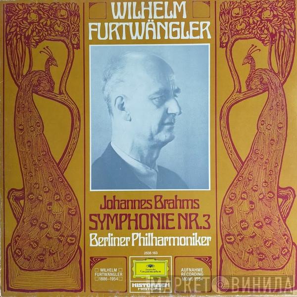 – Johannes Brahms , Wilhelm Furtwängler  Berliner Philharmoniker  - Symphonie Nr. 3