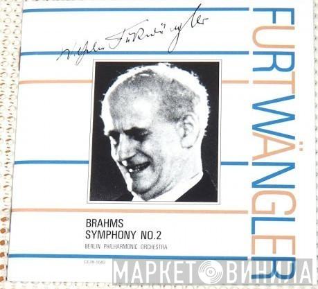 , Johannes Brahms , Wilhelm Furtwängler  Berliner Philharmoniker  - Symphony No.2 In D Major, Op.73