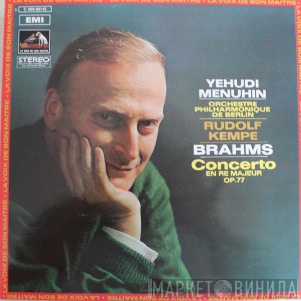 , Johannes Brahms , Yehudi Menuhin , Berliner Philharmoniker  Rudolf Kempe  - Concerto En Ré Majeur  Op.77