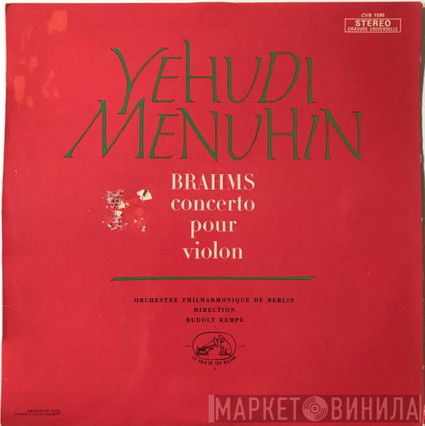 , Johannes Brahms , Yehudi Menuhin , Berliner Philharmoniker  Rudolf Kempe  - Concerto Pour Violon