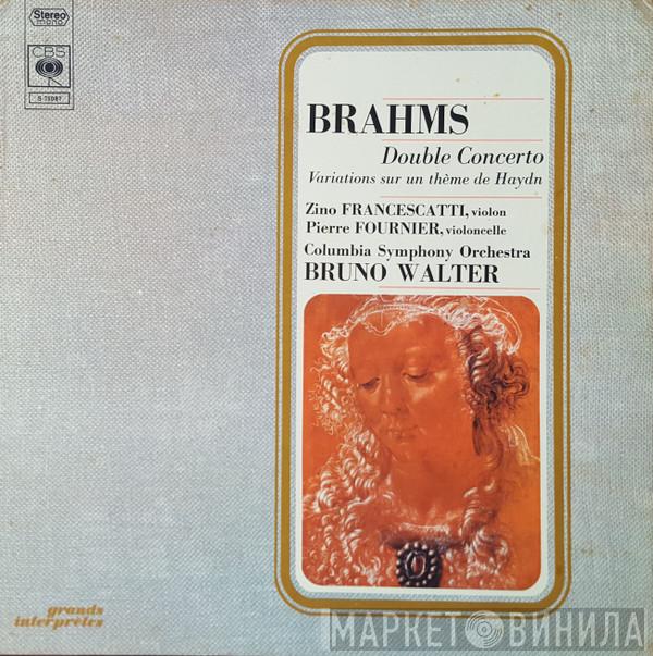 - Johannes Brahms , Zino Francescatti , Pierre Fournier , Bruno Walter  Columbia Symphony Orchestra  - Double Concerto - Variations Sur Un Thème De Haydn