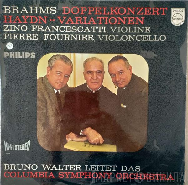 - Johannes Brahms , Zino Francescatti , Pierre Fournier Conduction The Bruno Walter  Columbia Symphony Orchestra  - Double Concerto - Haydn Variations