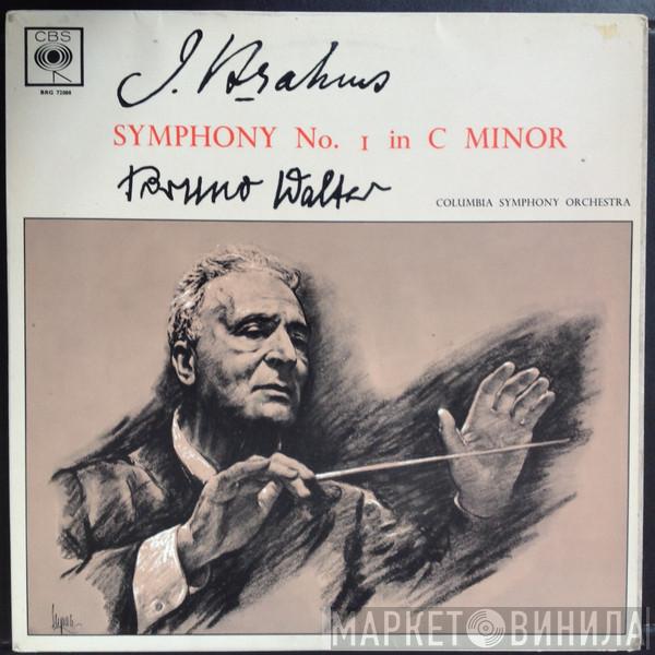- Johannes Brahms conducted by Columbia Symphony Orchestra  Bruno Walter  - Symphony No. 1 In C Minor