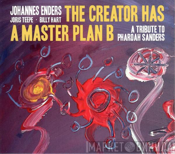 Johannes Enders - The Creator Has A Master Plan B - A Tribute To Pharoah Sanders