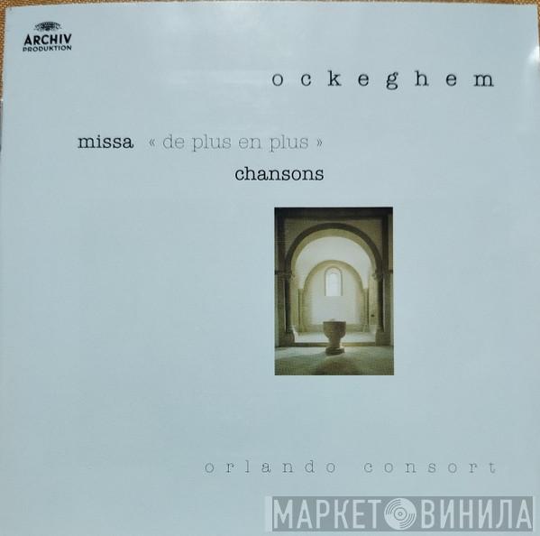 Johannes Ockeghem, Orlando Consort - Missa De Plus En Plus & Chansons