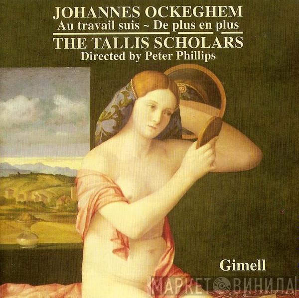 – Johannes Ockeghem , The Tallis Scholars  Peter Phillips   - Au Travail Suis - De Plus En Plus