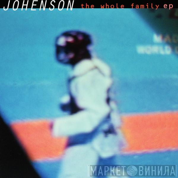 Johenson - The Whole Family