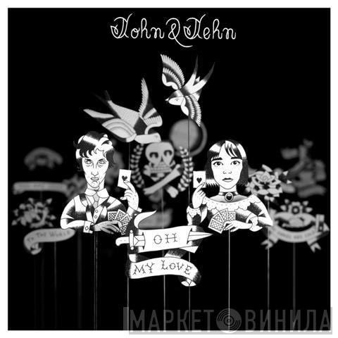 John & Jehn - Oh My Love