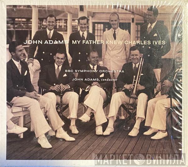  John Adams  - The Dharma At Big Sur / My Father Knew Charles Ives