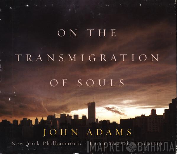 John Adams - On The Transmigration Of Souls