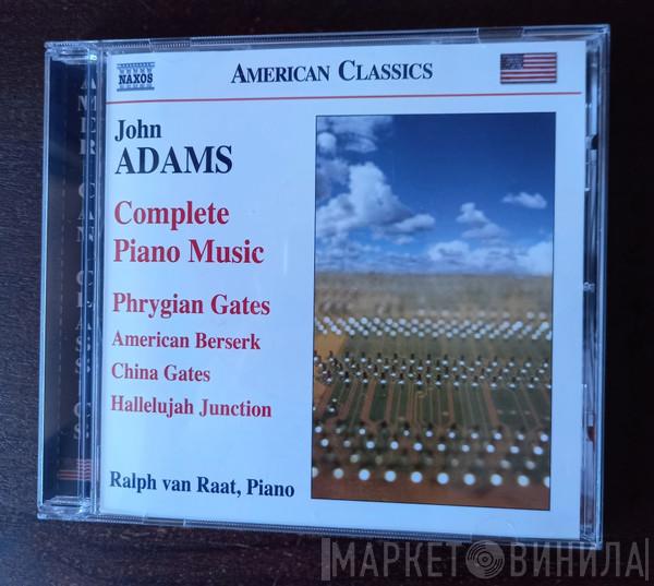 , John Adams  Ralph van Raat  - Complete Piano Music