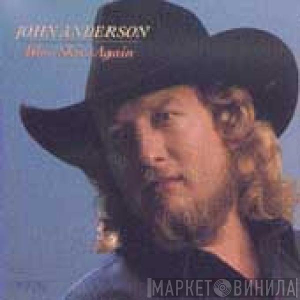 John Anderson  - Blue Skies  Again