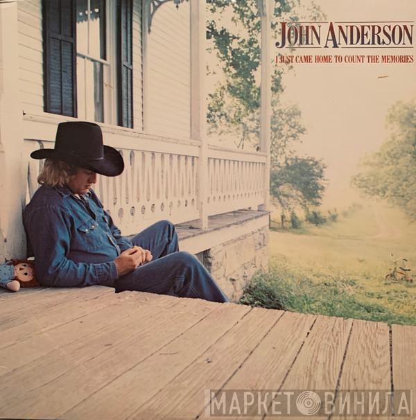 John Anderson  - I Just Came Home To Count The Memories