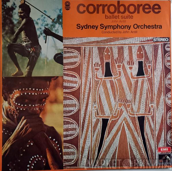 , John Antill  The Sydney Symphony Orchestra  - Corroboree