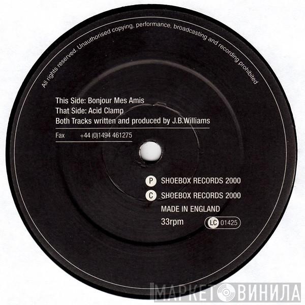 John B - Acid Clamp / Bonjour Mes Amis