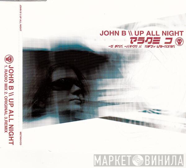  John B  - Up All Night