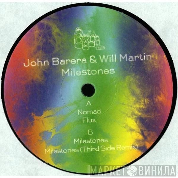 John Barera, Will Martin  - Milestones