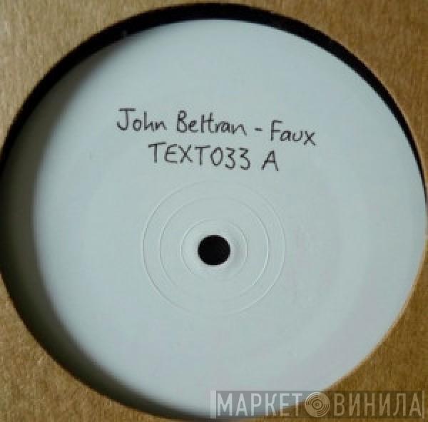 John Beltran - Faux