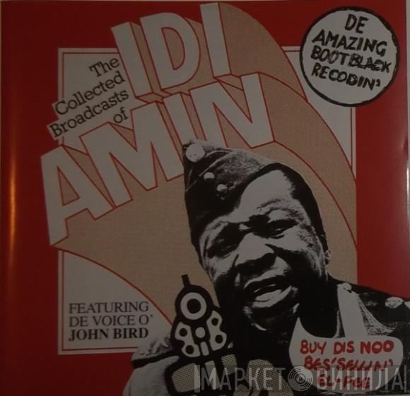  John Bird   - The Collected Broadcasts Of Idi Amin