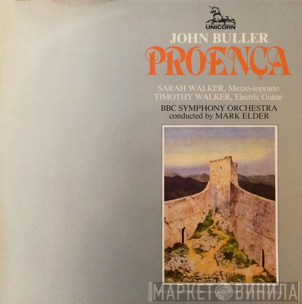John Buller, Sarah Walker , Timothy Walker, BBC Symphony Orchestra, Mark Elder  - Proença