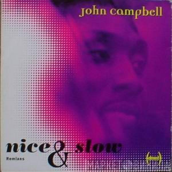 John Campbell  - Nice And Slow (Remixes)