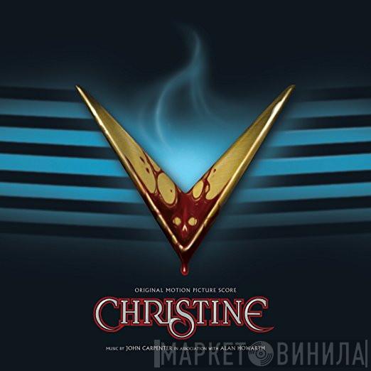 John Carpenter, Alan Howarth - Christine (Original Motion Picture Score)