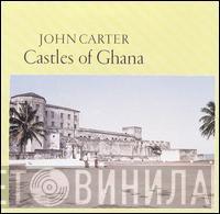  John Carter   - Castles Of Ghana