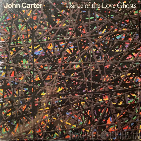  John Carter   - Dance Of The Love Ghosts