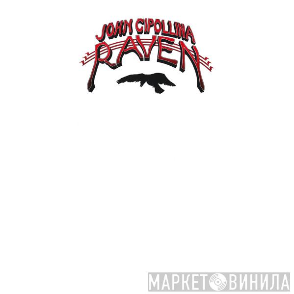 John Cipollina, Raven  - John Cipollina's Raven