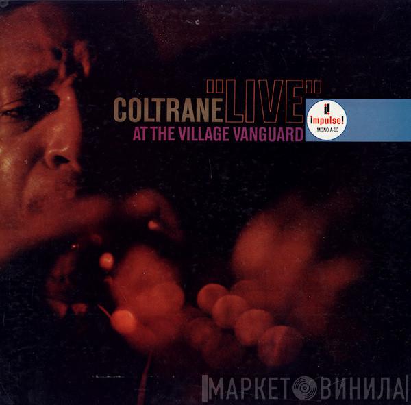  John Coltrane  - "Live" At The Village Vanguard