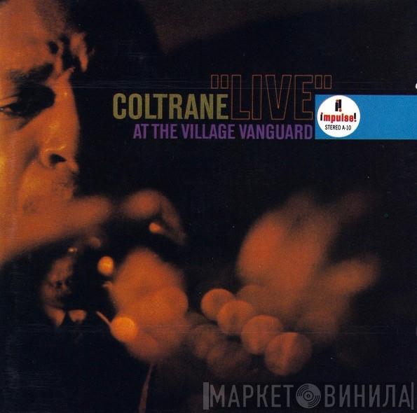  John Coltrane  - "Live" At The Village Vanguard