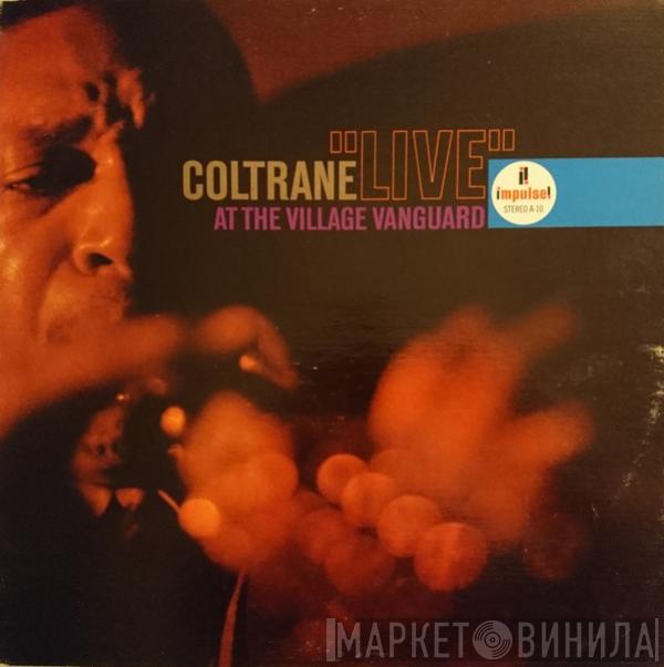  John Coltrane  - "Live" At The Village Vanguard