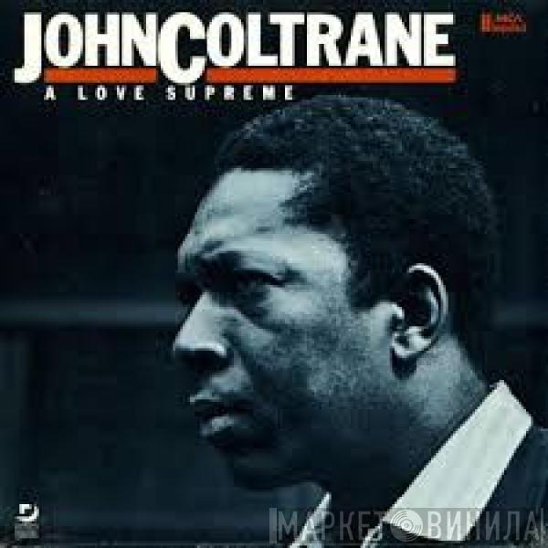  John Coltrane  - A Love Supreme