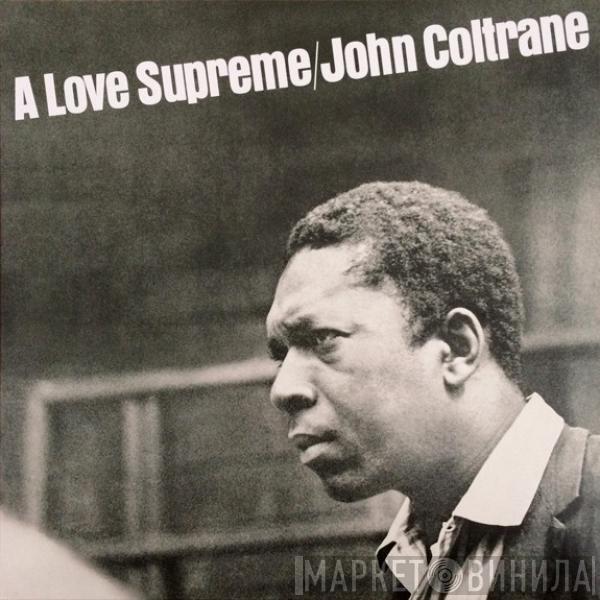  John Coltrane  - A Love Supreme