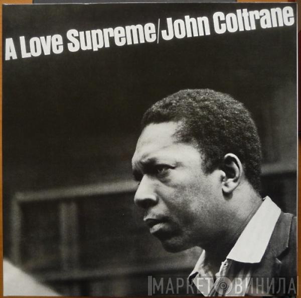  John Coltrane  - A Love Supreme