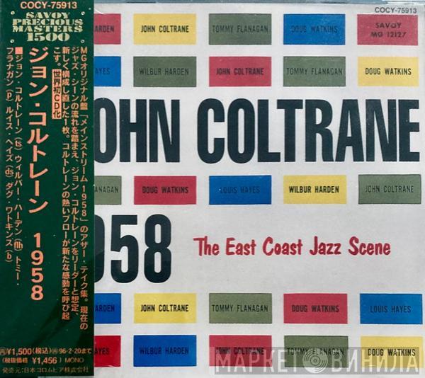  John Coltrane  - John Coltrane 1958 (The East Coast Jazz Scene)