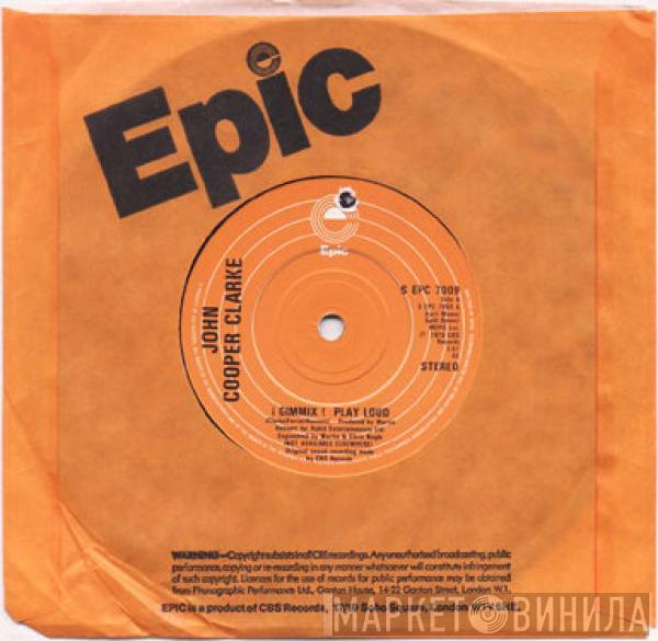 John Cooper Clarke - ¡ Gimmix ! Play Loud