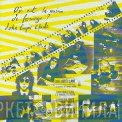  John Cooper Clarke  - Où Est La Maison De Fromage?