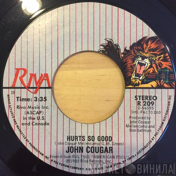  John Cougar Mellencamp  - Hurts So Good / Close Enough