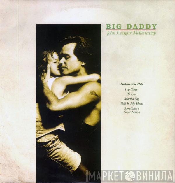  John Cougar Mellencamp  - Big Daddy