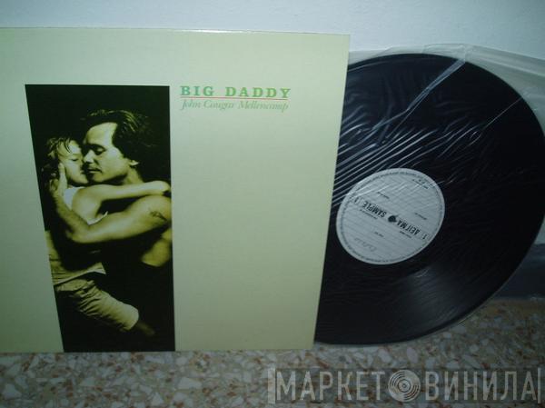  John Cougar Mellencamp  - Big Daddy