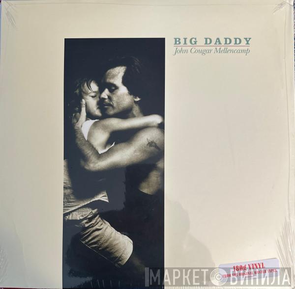  John Cougar Mellencamp  - Big Daddy