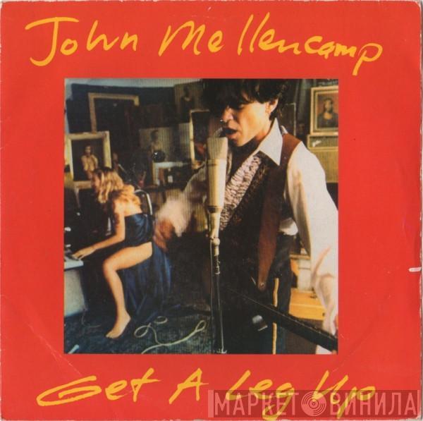  John Cougar Mellencamp  - Get A Leg Up