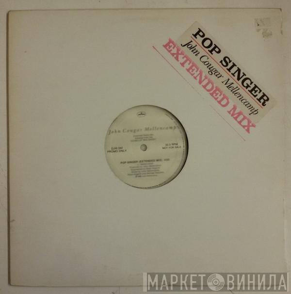  John Cougar Mellencamp  - Pop Singer (Extended Mix)