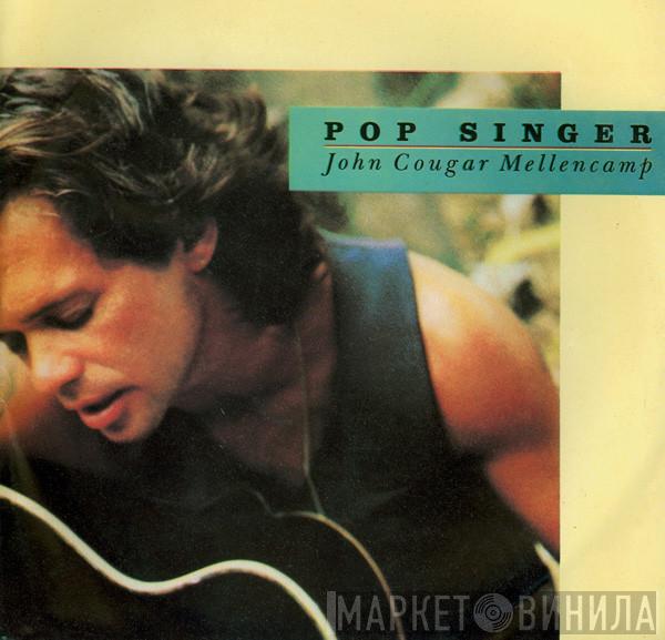  John Cougar Mellencamp  - Pop Singer