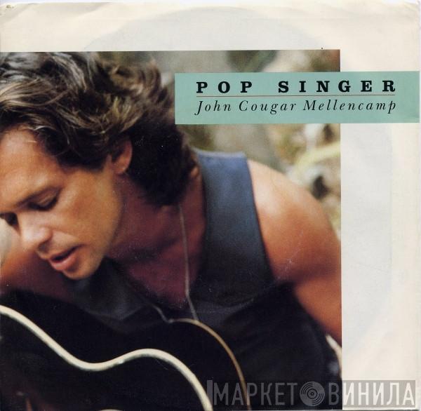  John Cougar Mellencamp  - Pop Singer