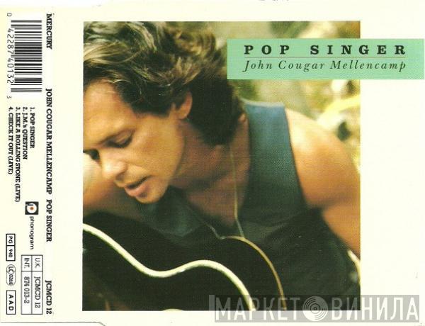 John Cougar Mellencamp - Pop Singer