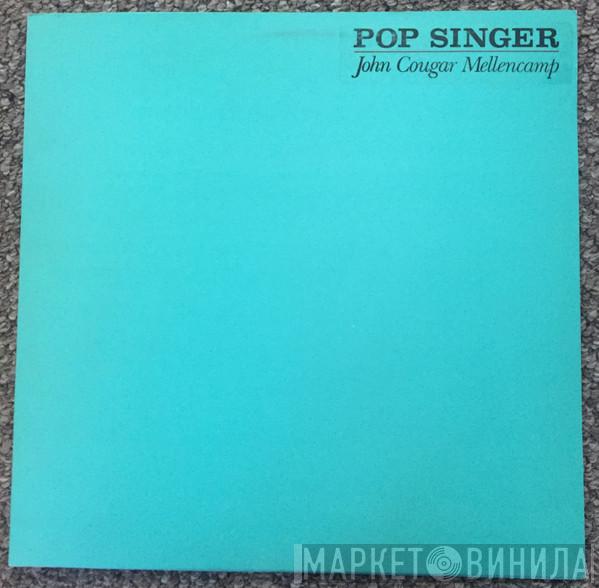  John Cougar Mellencamp  - Pop Singer