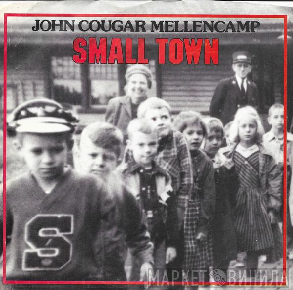  John Cougar Mellencamp  - Small Town