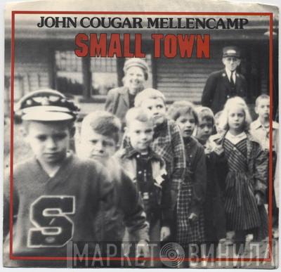  John Cougar Mellencamp  - Small Town